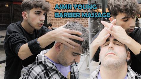 Asmr Massage Therapy Asmr Barber Massage By Young Barber Youtube