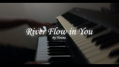 Yiruma River Flow In You Youtube