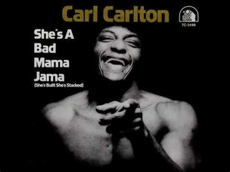 ISRAELITES Carl Carlton She S A Bad Mama Jama She S Built She S