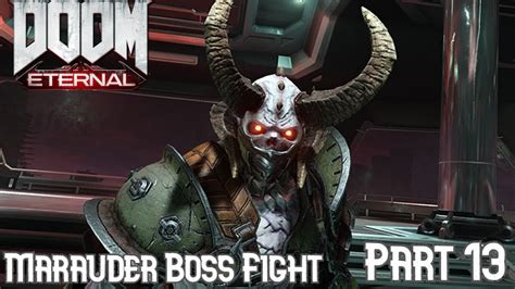 Doom Eternal Walkthrough Part 13 Marauder Boss Fight YouTube