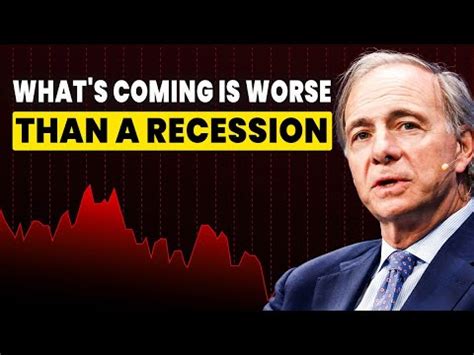 Ray Dalio What S Coming Is Worse Than A Recession Why A Horrific