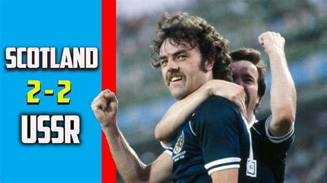 USSR Vs Scotland 2 2 Highlights And All Goals World Cup 82 YouTube