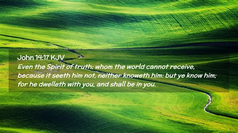 John 14 17 Kjv Desktop Wallpaper Even The Spirit Of Truth Whom The