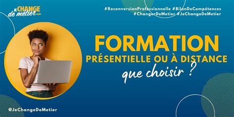 Que choisir entre la formation présentielle et la formation à distance