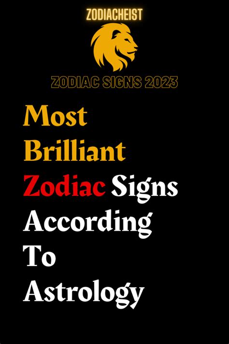 Most Brilliant Zodiac Signs According To Astrology Zodiac Heist