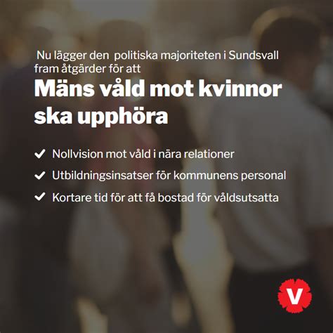 Mäns Våld Mot Kvinnor Ska Upphöra Vänsterpartiet Sundsvall