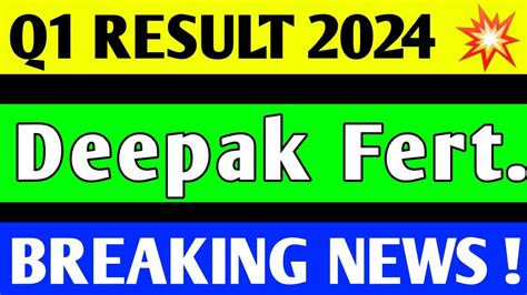 Deepak Fertilizers Q Result Deepak Fertilizer Share News