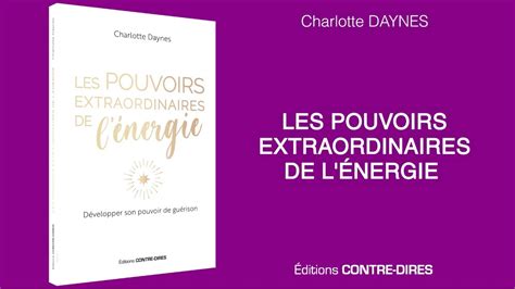 Les pouvoirs extraordinaires de l énergie Charlotte DAYNES YouTube