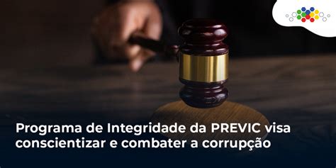 Programa De Integridade Da Previc Visa Conscientizar E Combater A