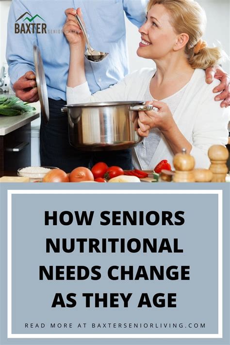 How Seniors Nutritional Needs Change As They Age Baxter Senior Living