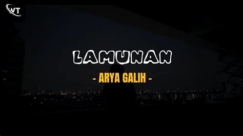 Lamunan Arya Galih Lirik Lagu Youtube