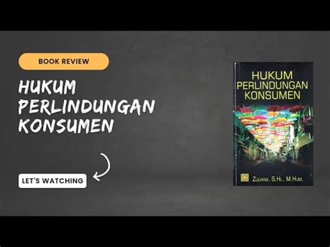 Review Buku Hukum Perlindungan Konsumen Karya Zulham S H M Hum