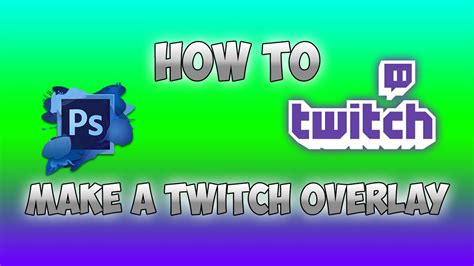 How To Make A Simple Yet Appealing Twitch Overlay On Photoshop Youtube