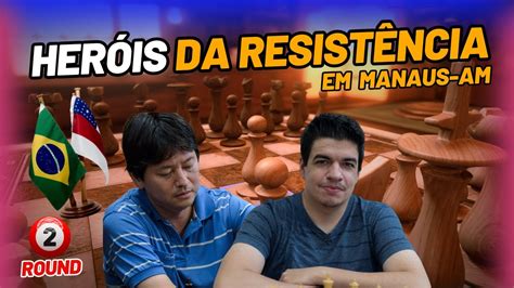 Matsura E Quintiliano Lutam At O Fim No Manaus Chess Open Youtube