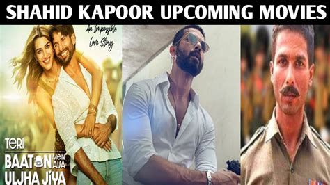 Shahid Kapoor Upcoming Movies