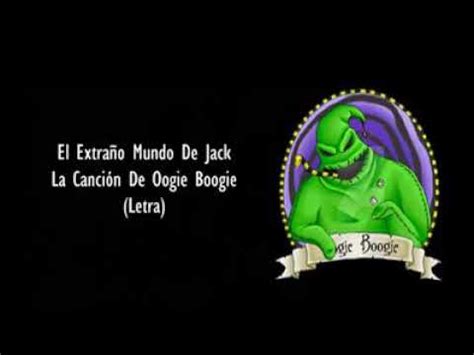 El Extraño Mundo De Jack La Canción De Oogie Boogie Letra YouTube