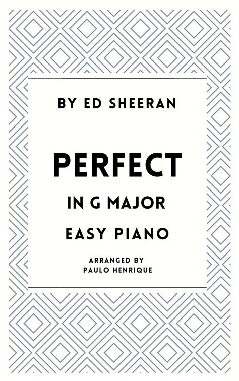 Perfect Arr Paulo Henrique By Ed Sheeran Sheet Music For Easy Piano