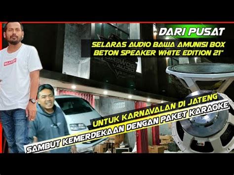 Selaras Audio Titisan Brewog Jateng Bawa Amunisi Beton Speaker White