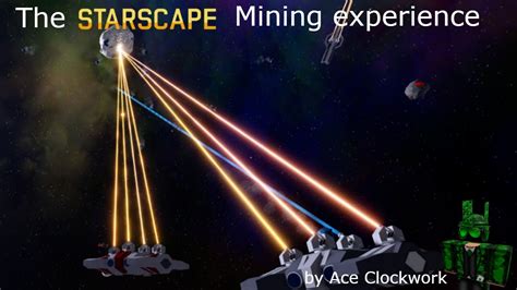 The Starscape Mining Experience YouTube