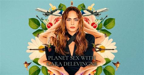 Planet Sex le registe sulla serie con Cara Delevingne Catturerà tutti col suo fascino