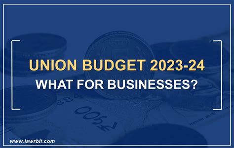 Union Budget What For Businesses Lawrbit