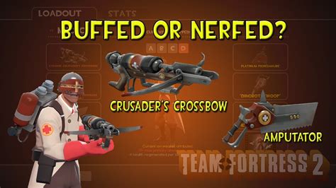 Team Fortress 2 Crusaders Crossbow And Amputator Buffed Or Nerfed