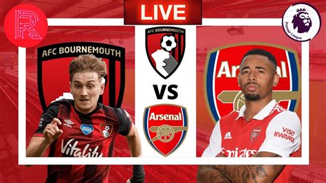 Afc Bournemouth Vs Arsenal Premier League Live Stream And Watchalong Youtube