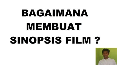 membuat sinopsis film youtube