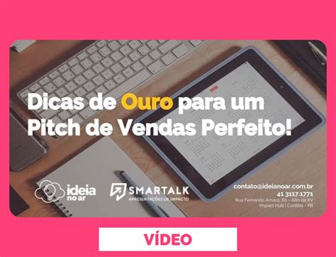 Vídeo Webinar Como Fazer Pitch Para Vendas Ideia No Ar Smartalk