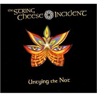 Untying The Not The String Cheese Incident CD Album Achat Prix