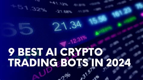 9 Best AI Crypto Trading Bots In 2024