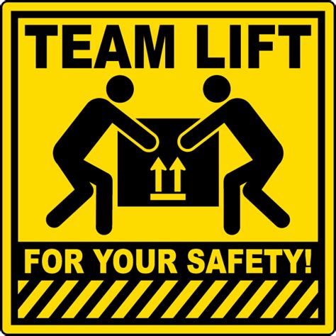 Team Lift For Your Safety Sign Claim Your Discount