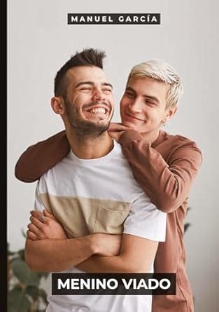 Menino Viado Hist Rias De Sexo Er Tico Gay Expl Cito Para Adultos Em Portugu S Garc A Manuel