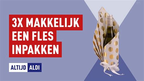 3 X Makkelijk Een Fles Inpakken Altijd ALDI YouTube