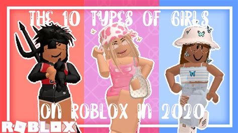 The Top 10 Types Of Girls You See On Roblox In 2020 Youtube