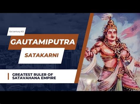 Gautamiputra Shatakarni Satavahana Dynasty One Of The Greatest