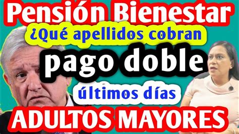 Qué apellidos cobran pago doble últimos días 22 y 23 de Febrero