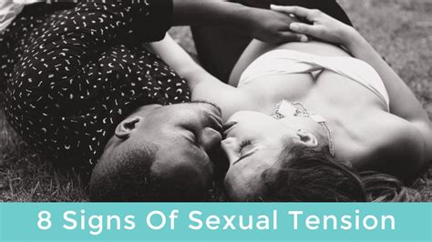 8 Signs Of Sexual Tension And What To Do About It Charleys Blog Life