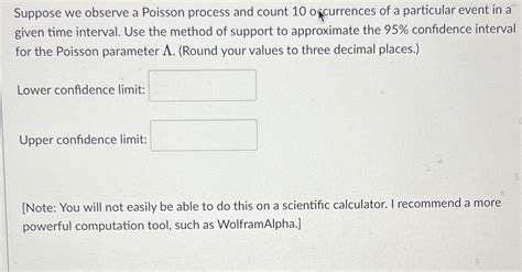 Solved Suppose We Observe A Poisson Process And Count Chegg