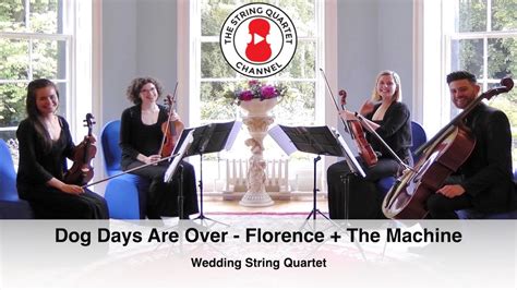 Dog Days Are Over Florence The Machine Wedding String Quartet Youtube