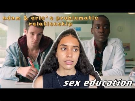 My Only Problem With Sex Education Adam And Eric Youtube