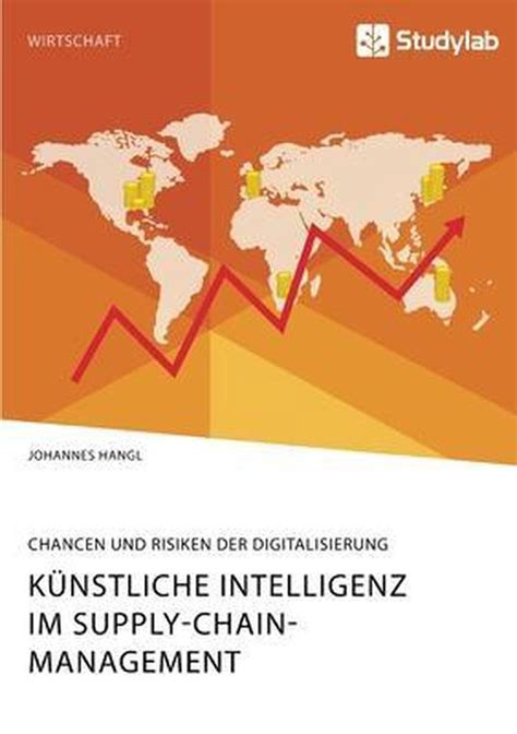 K Nstliche Intelligenz Im Supply Chain Management Chancen Und Risiken