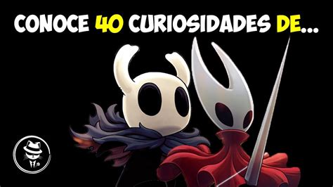 Curiosidades Que No Conocias De Hollow Knight Youtube