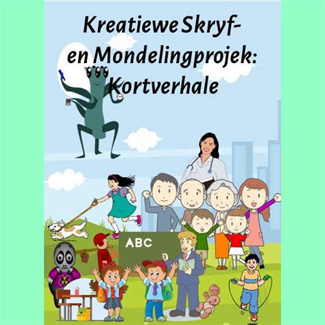 Kreatiewe Skryf En Mondelingprojek Kortverhale Hersien • Teacha