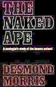 The Naked Ape Desmond Morris Review By Rae West Rerevisionist