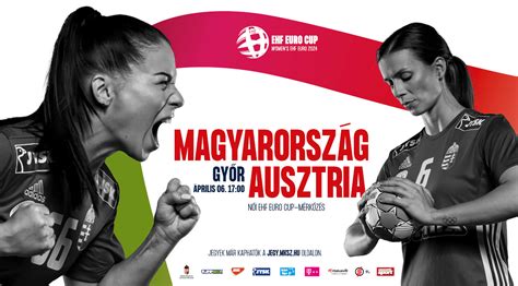 Magyarorsz G Ausztria N I K Zilabda Ehf Euro Cup M Rk Z S Funcode