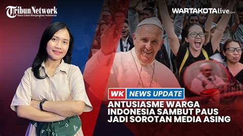 Antusiasme Warga Indonesia Bertemu Paus Fransiskus Jadi Sorotan Media