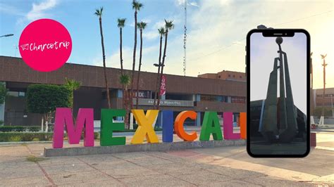 Monumento En Mexicali La Ciudad Que Captur Al Sol Youtube