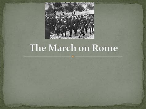 Ppt The March On Rome Powerpoint Presentation Free Download Id3923812