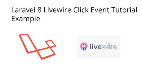 Laravel Livewire Click Event Example Tuts Make